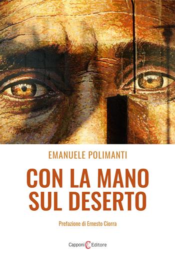 Con la mano sul deserto - Emanuele Polimanti - Libro Capponi Editore 2022, Narrativa | libraccio.click