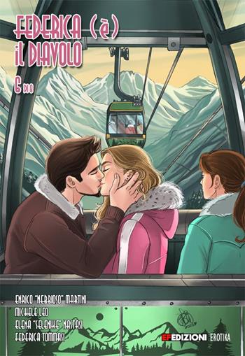 Federica (è) il diavolo. Vol. 6: In montagna - Federica Tommasi, Enrico Martini - Libro EF Edizioni 2025 | libraccio.click