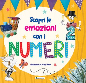 Scopri le emozioni con i numeri. Ediz. a colori  - Libro Rana Editrice 2023 | libraccio.click