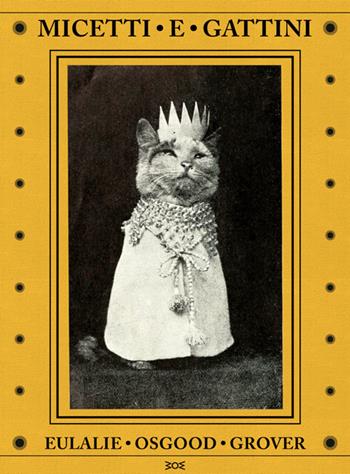 Micetti e gattini. Ediz. illustrata - Eulalie Osgood Grover - Libro WoM Edizioni 2025, Ivory | libraccio.click