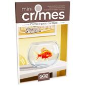 Come il gatto col topo. Mini crimes