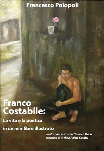 Franco Costabile: la vita e la poetica in un minilibro illustrato. Ediz. illustrata - Francesco Polopoli - Libro Grafichéditore 2024, Calliope | libraccio.click