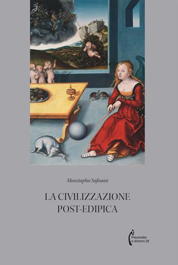 La civilizzazione post-edipica - Moustapha Safouan - Libro Polimnia Digital Editions 2023, Psicanalisi e dintorni | libraccio.click