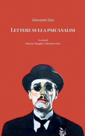 Lettere sulla psicanalisi - Giovanni Sias - Libro Polimnia Digital Editions 2024, Psicanalisi e dintorni | libraccio.click