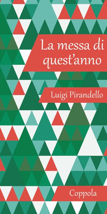 La messa di quest'anno - Luigi Pirandello - Libro Coppola Editore 2023, I fiammiferi | libraccio.click