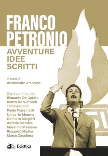 Franco Petronio. Avventure idee scritti - Alessandro Amorese - Libro Eclettica 2025, Secolo breve | libraccio.click