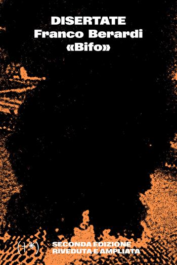 Disertate - Franco «Bifo» Berardi - Libro Timeo (Palermo) 2026 | libraccio.click