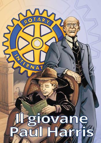 Il giovane Paul Harris. La gioventù del fondatore del Rotary - Vincenzo Angelo Arces - Libro La Traccia Buona 2023 | libraccio.click