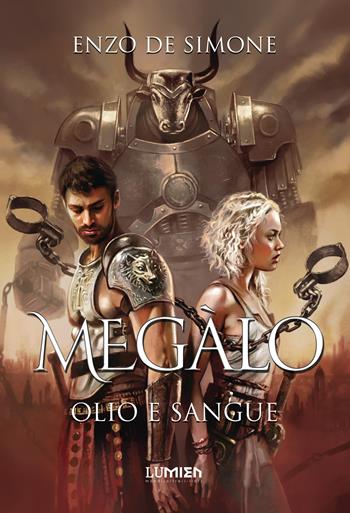 Megàlo. Olio e sangue - Enzo De Simone - Libro Lumien 2024, Scaglie | libraccio.click