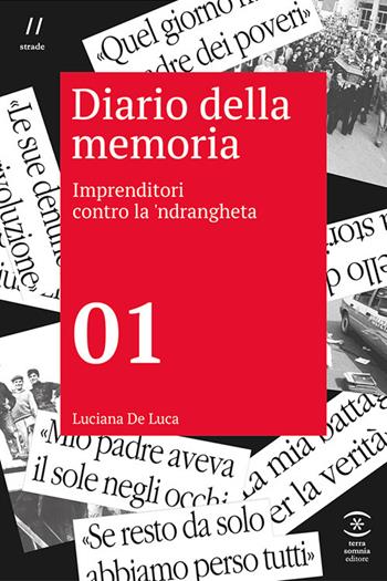 Diario della memoria 01. Imprenditori contro la 'ndrangheta - Luciana De Luca - Libro Terra Somnia Editore 2025 | libraccio.click