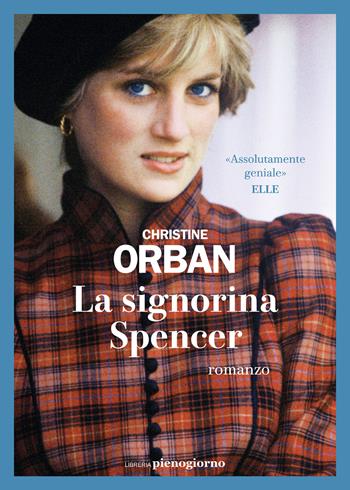La signorina Spencer - Christine Orban - Libro Libreria Pienogiorno 2025 | libraccio.click
