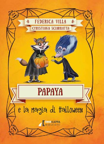 Papaya e la magia di Halloween - Federica Villa - Libro Errekappa 2023 | libraccio.click