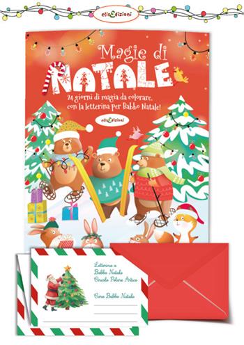 Magie di Natale. 24 giorni di magia da colorare con la letterina per Babbo Natale  - Libro Elisedizioni 2025 | libraccio.click