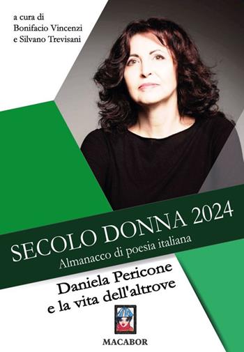 Secolo donna 2024. Daniela Pericone e la vita dell'altrove  - Libro Macabor 2024, Nuova luce | libraccio.click