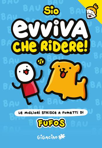 Evviva che ridere! Fufos. Le migliori strisce a fumetti di Fufos - Sio - Libro Gigaciao 2024 | libraccio.click