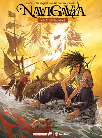Navigavia. Volti senza nome - Luca Occhi, Miguel K Velasquez, Claudio Mastronardi - Libro Gigaciao 2025 | libraccio.click