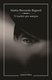 Ti tradirò per sempre