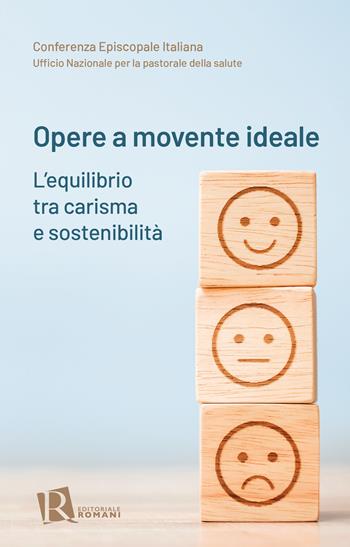 Opere a movente ideale. L'equilibrio tra carisma e sostenibilità  - Libro Editoriale Romani 2025, Percorsi di pastorale della salute | libraccio.click