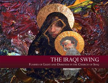 The Iraqi swing. Flashes of light and darkness in the church of Iraq. Ediz. illustrata - Vincenzo Ruggieri, Rocco Roberto Vaiana - Libro Valore Italiano 2026 | libraccio.click