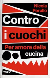 Contro i cuochi. Per amore della cucina
