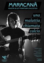 Maracanà. Rivista di letteratura calcistica (2026). Vol. 2: Una malattia chiamata calcio. Calcio e intellettuali