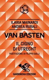 Van Basten. Il cigno di Utrecht