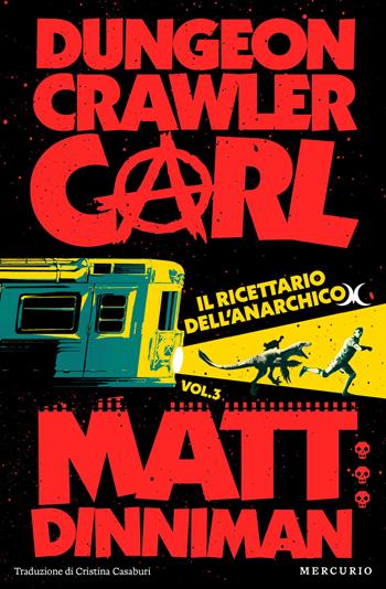 Il ricettario dell'anarchico. Dungeon Crawler Carl - Matt Dinniman - Libro Mercurio Books 2026 | libraccio.click