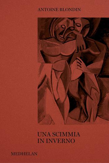 Una scimmia in inverno - Antoine Blondin - Libro Edizioni Medhelan 2025, Biblioteca Medhelan | libraccio.click