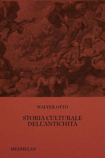 Storia culturale dell'antichità - Walter Otto - Libro Edizioni Medhelan 2025, Biblioteca Medhelan | libraccio.click