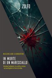 In morte di un maresciallo. Antonino Lombardo, tra verità e misteri. Un investigatore in terra di mafia