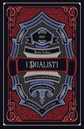 I dualisti ossia Il tragico destino dei binati. Ediz. illustrata