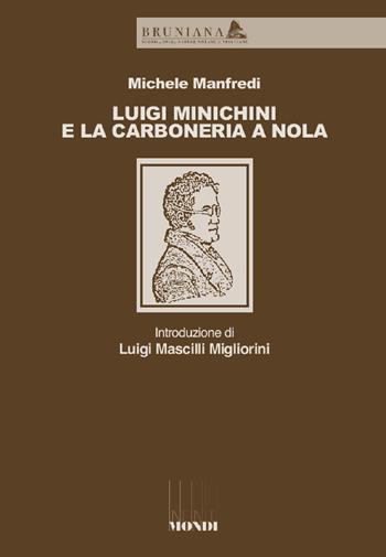Luigi Minichini e la Carboneria a Nola - Michele Manfredi - Libro Associazione Infiniti Mondi 2026 | libraccio.click