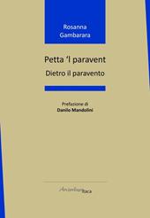Petta 'l paravent. Dietro il paravento