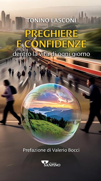 Preghiere e confidenze. Dentro la vita di ogni giorno - Tonino Lasconi - Libro Sanpino 2026, Spiritualità | libraccio.click