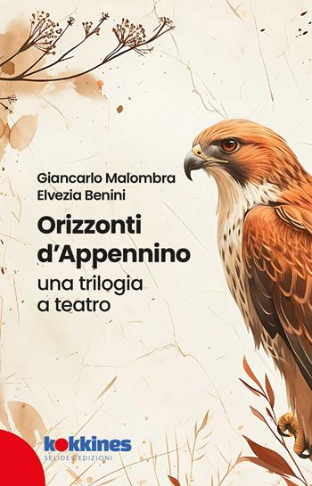 Orizzonti d'appennino. Una trilogia a teatro - Giancarlo Malombra, Elvezia Benini - Libro Selides edizioni 2026 | libraccio.click