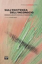 Sull'esistenza dell'inconscio. Disagio, legami sociali e razzismo
