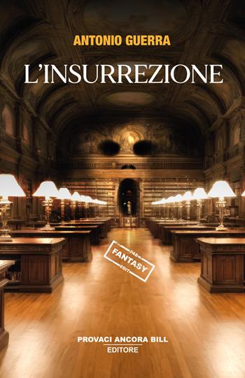 L'insurrezione - Antonio Guerra - Libro PAB Editore 2024, Dreams | libraccio.click