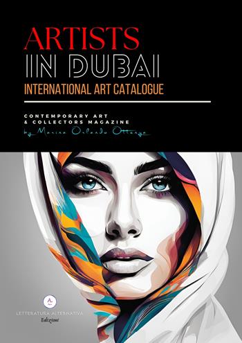 Artists in Dubai. International art catalogue. Contemporary art & collectors magazine  - Libro Letteratura Alternativa 2025 | libraccio.click