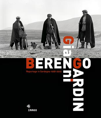 Gianni Berengo Gardin. Reportage in Sardegna 1968-2006. Ediz. illustrata - Gianni Berengo Gardin - Libro Imago 2025, Carta per gli occhi | libraccio.click