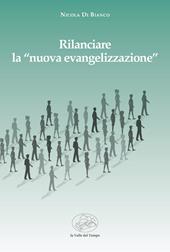 Rilanciare la "nuova evengelizzazione"