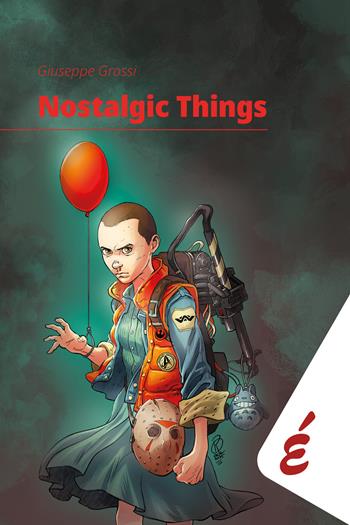 Nostalgic things - Giuseppe Grossi - Libro Edizioni Epoké 2025 | libraccio.click