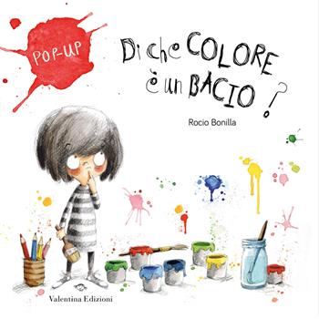 Di che colore è un bacio? Ediz. a colori - Rocio Bonilla - Libro Valentina Edizioni 2025 | libraccio.click
