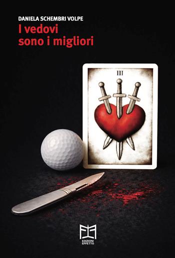 I vedovi sono i migliori - Daniela Schembri Volpe - Libro Effetto 2026 | libraccio.click