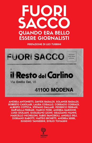 Fuori sacco. Quando era bello essere giornalisti  - Libro Incontri Editrice 2025 | libraccio.click
