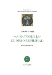 «Anima tenerella». Gli opuscoli spirituali. Ediz. italiana e latina