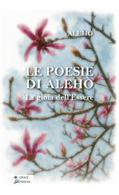Le poesie di Alehò. La gioia dell'essere