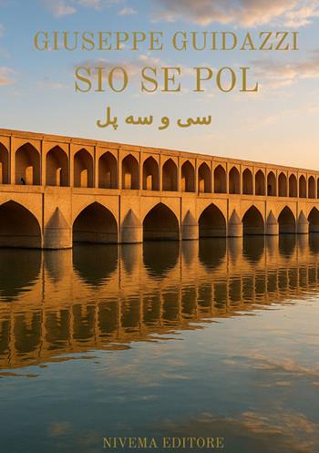 Sio se pol. Ediz. italiana e araba - Giuseppe Guidazzi - Libro Nivema Editore 2025 | libraccio.click