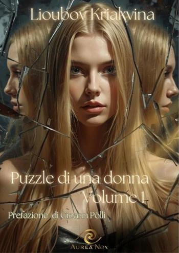 Puzzle di una donna. Vol. 1 - Kriakvina Lioubov - Libro Aurea Nox 2026 | libraccio.click