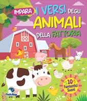 Impara i versi degli animali della fattoria. Ediz. a colori