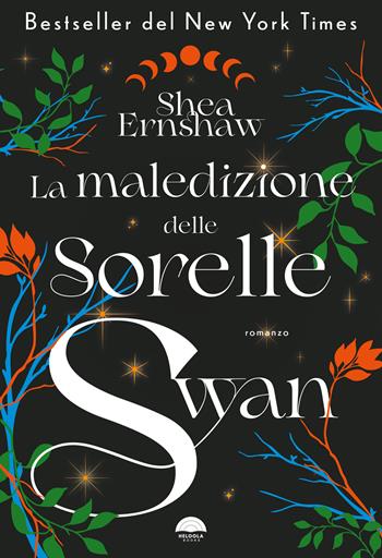 La maledizione delle sorelle Swan - Shea Ernshaw - Libro Heloola Books 2025 | libraccio.click